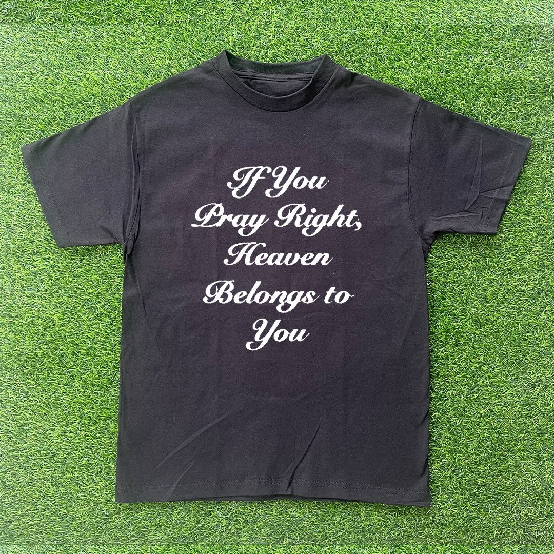 Other IF YOU PRAY, HEAVEN BELONGS TO YOU TSHIRT Size US XL / EU 56 / 4 - 1 Preview