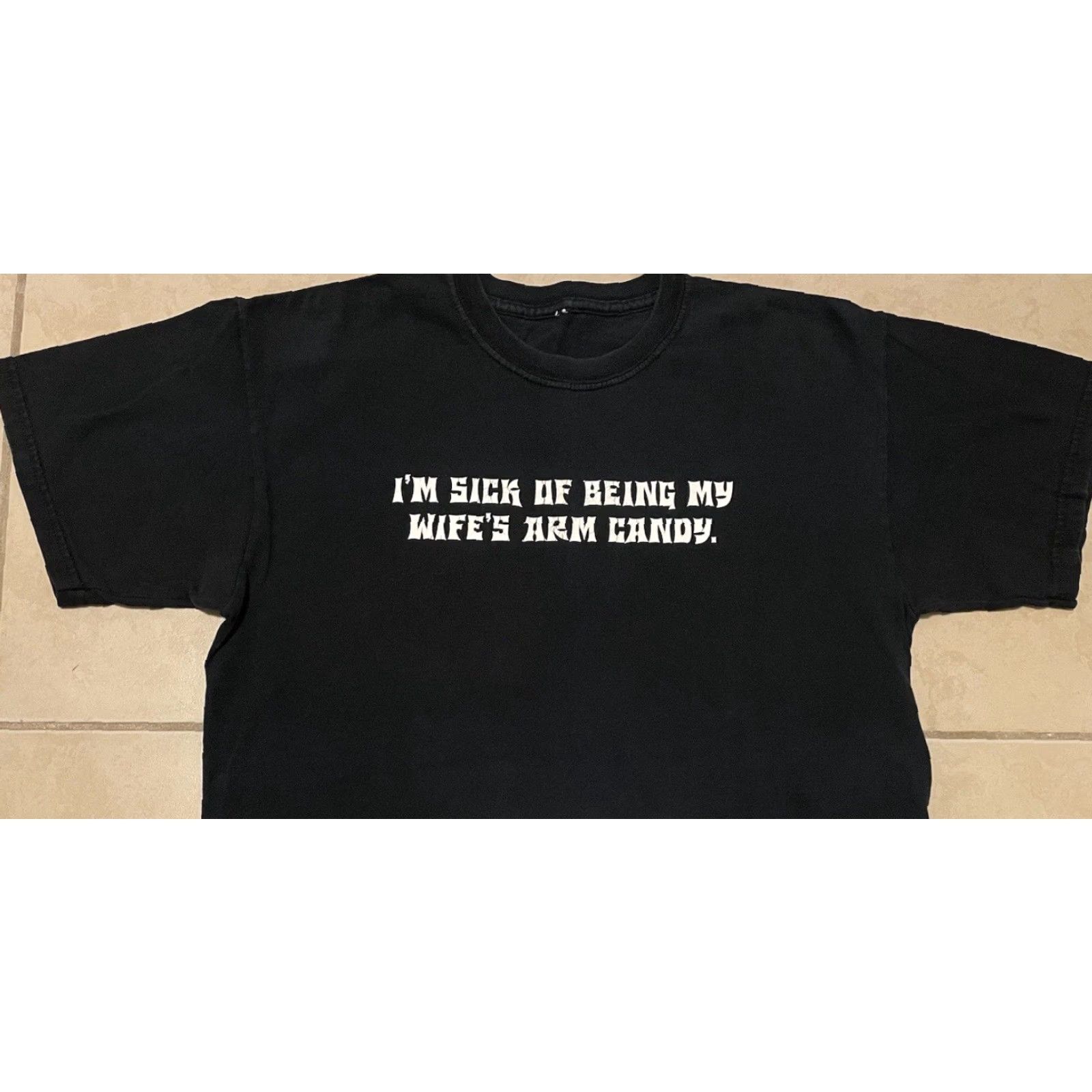 Vtg I’m Sick Of Being My Wife’s Arm Candy Faded Shirt M Funny Saying Joke Y2K 90s Shirt Mens M Black Grunge Patchwork Distressed