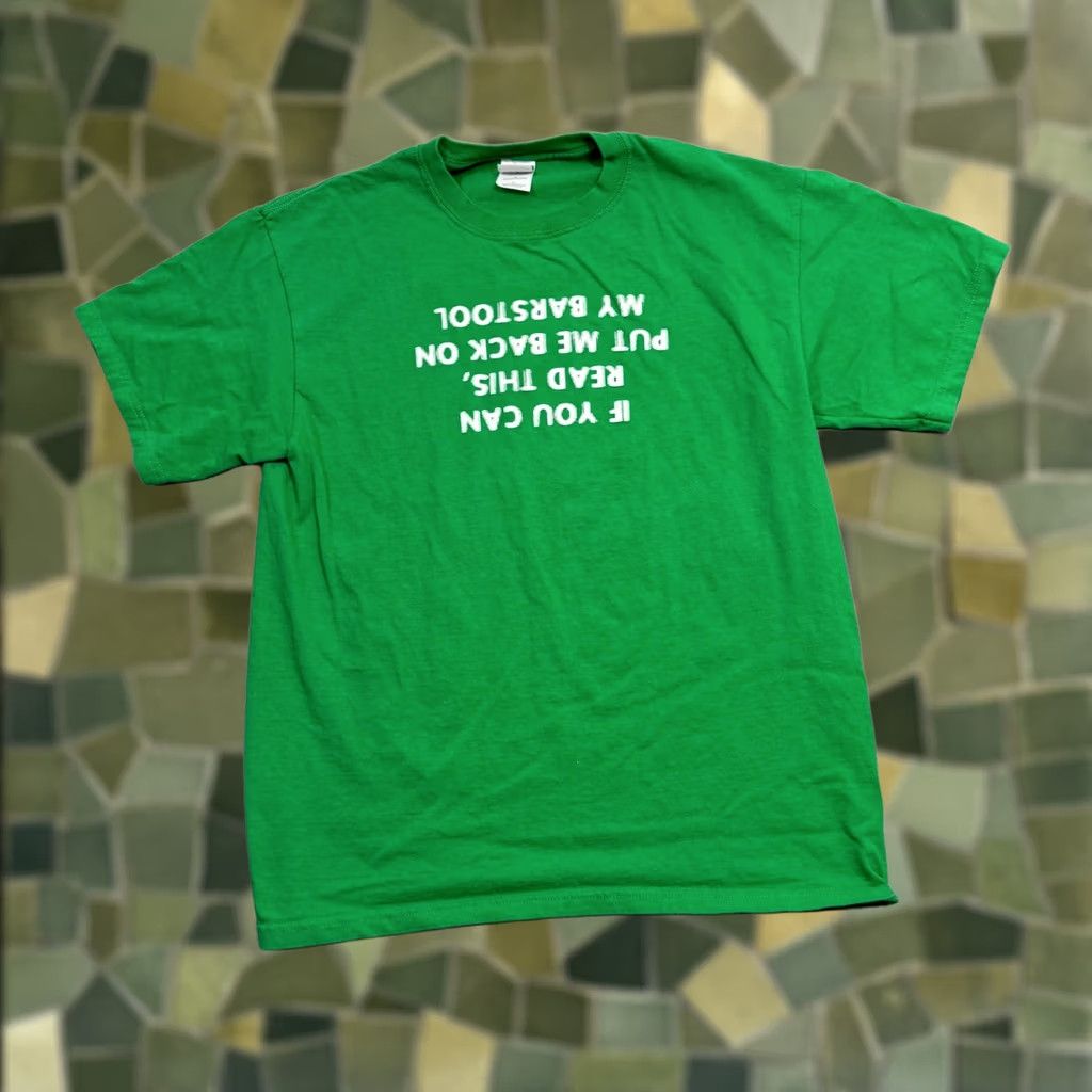 Vintage Put Me Back On My Barstool If You Can Read This Shirt Large Novelty Y2K Mens in Green, Men's