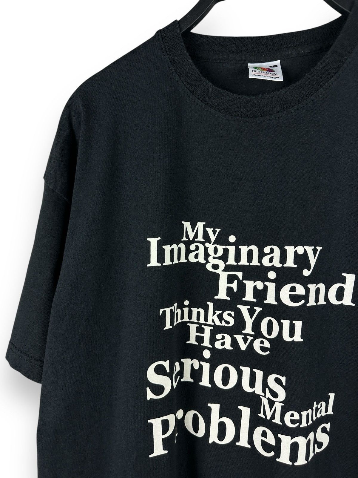 Vintage My Imaginary Friend Thinks You Have Serious Mental Problems Size US XL / EU 56 / 4 - 2 Thumbnail
