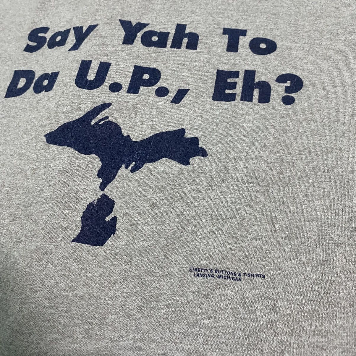 Vintage Vintage Rare 80s Say Yah To Da Up Eh? Tee Size US L / EU 52-54 / 3 - 2 Thumbnail