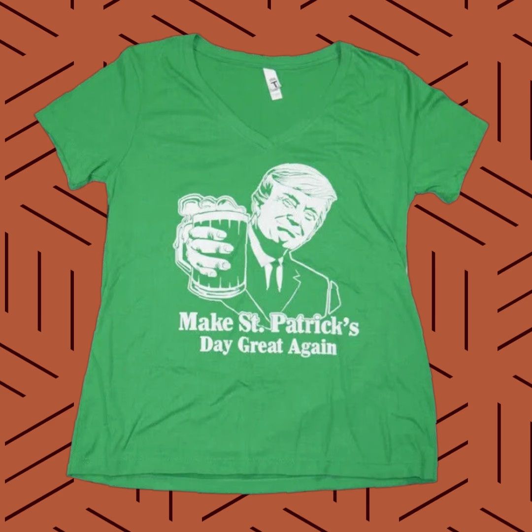 Greats TRUMP MAKE ST PATRICKS DAY GREAT AGAIN SHIRT Womens V-Neck T-Shirt XL Green Holiday Patriotic Size XL / US 12-14 / IT 48-50 - 1 Thumbnail