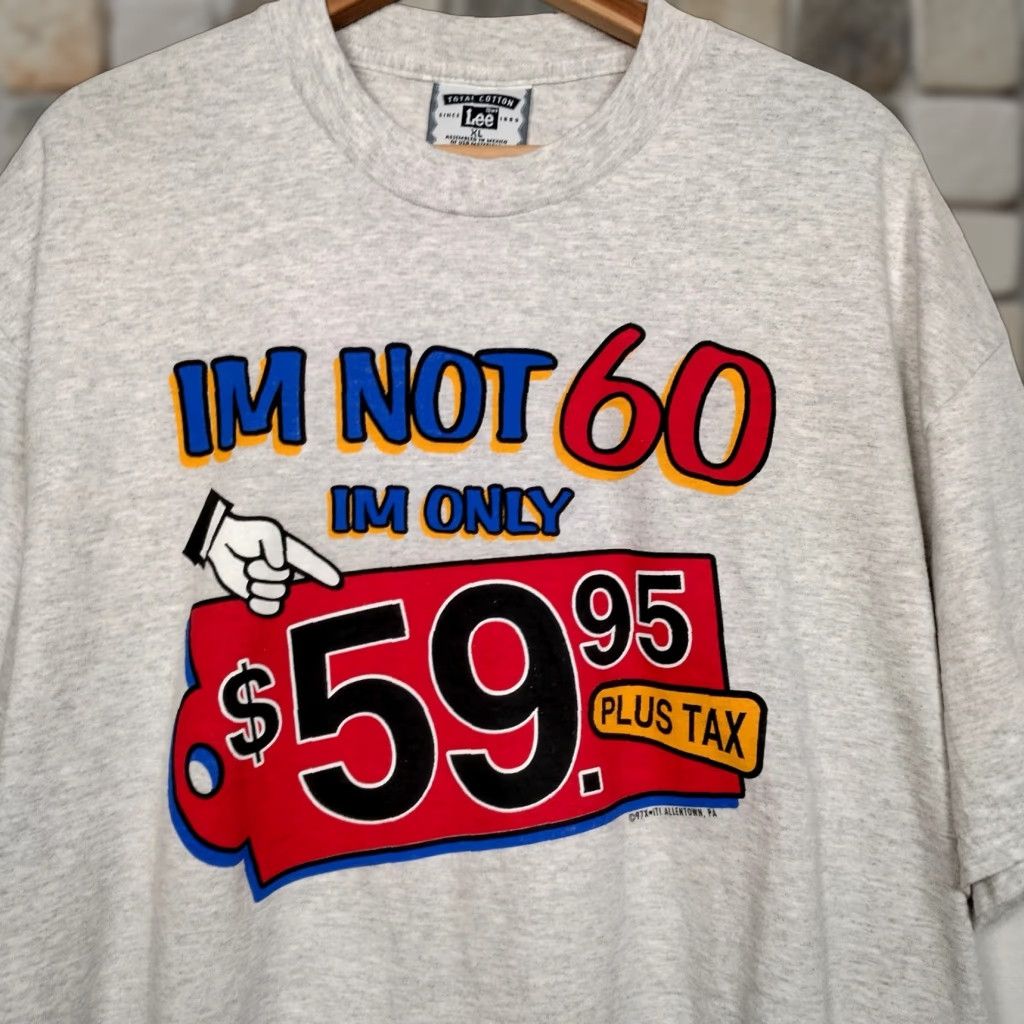 Lee VINTAGE Lee T-Shirt Men XL Gray 1990s 60th Birthday Gift Funny "I'm Not 60, I'm 59.95 Plus Tax" Graphic Short Sleeve Crew Neck Size US XL / EU 56 / 4 - 1 Thumbnail