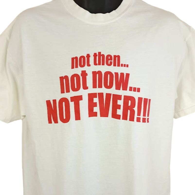Hanes VINTAGE Hanes Not Ever T Shirt Mens Size Large White Cotton 90s Funny Y2K humor joke T-Shirt Mens Size US L / EU 52-54 / 3 - 2 Thumbnail