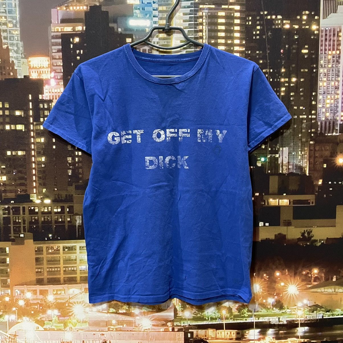 VINTAGE 90S HUMOR TEE GET OFF MY DICK PENIS FUNNY PORNO XXX