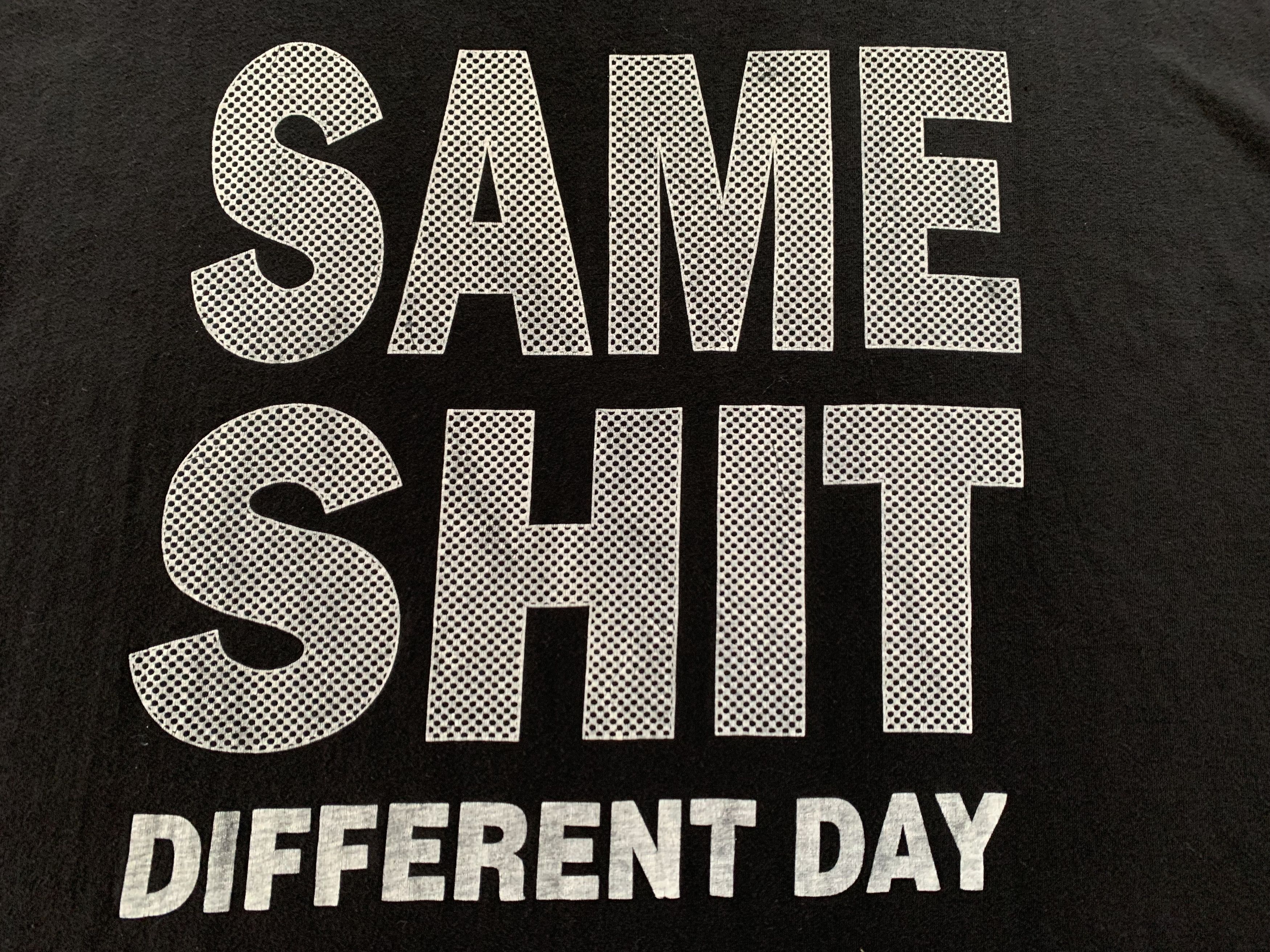 Vintage Rare Vintage Same Shit Different Day Black T Shirt Size US XL / EU 56 / 4 - 5 Thumbnail