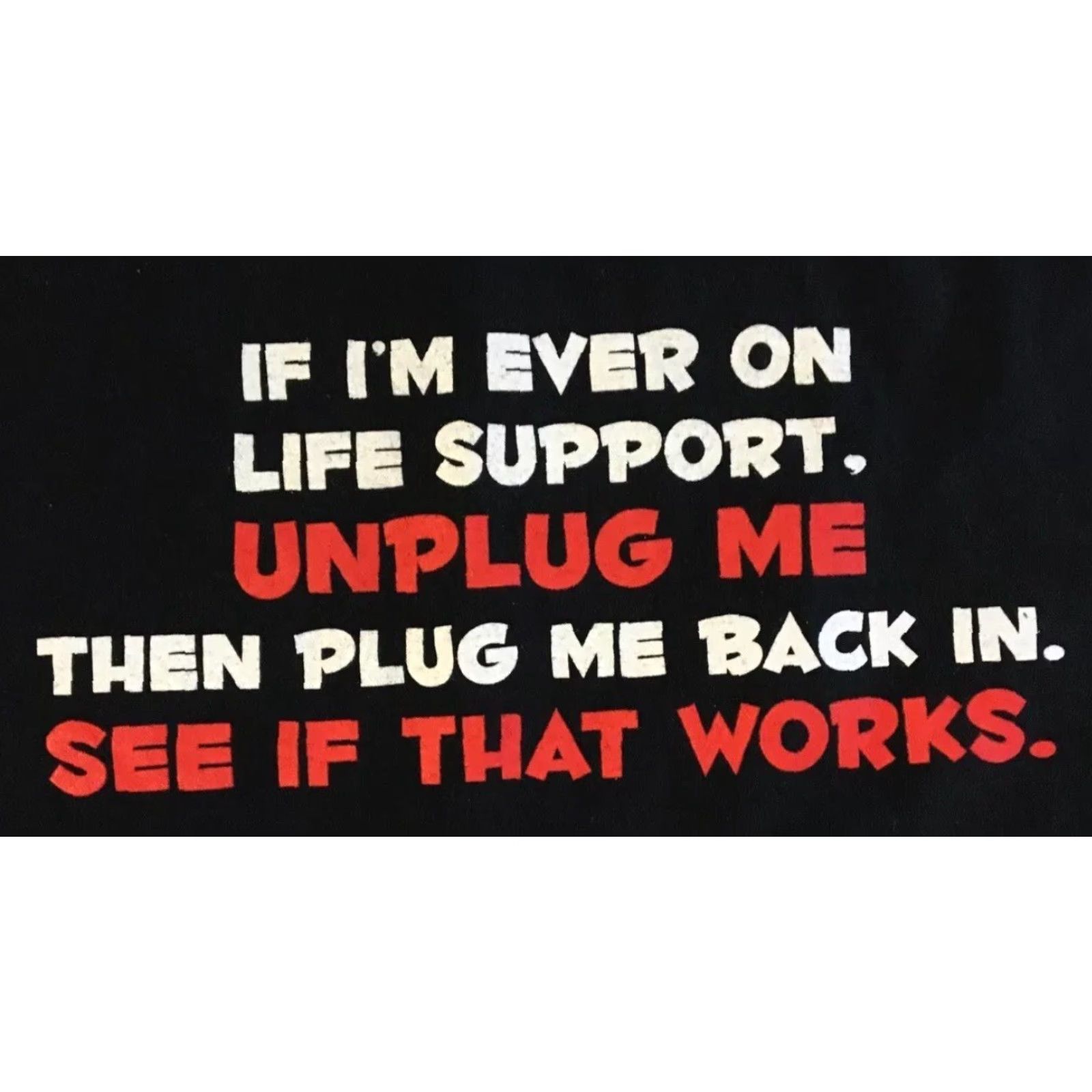 Alife Vtg If Im On Life Support Unplug Me Shirt XXL Funny Saying Joke Faded Grunge Y2K Size US XXL / EU 58 / 5 - 2 Thumbnail