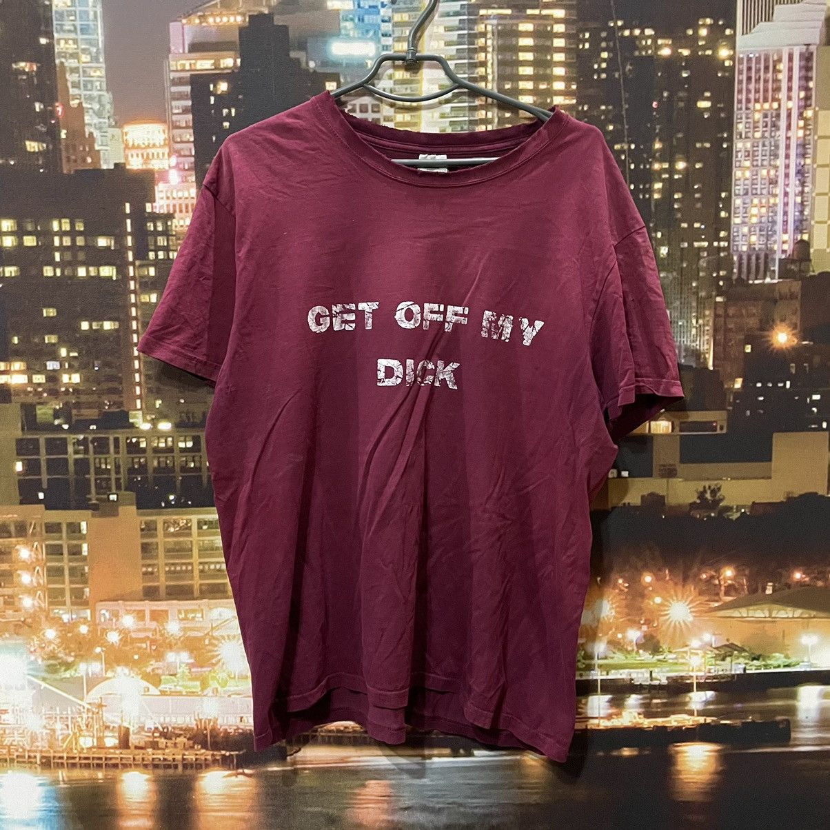 Band Tees HUMOR TEE 90S FADED GET OFF MY D1CK FUNNY PORN XXX Size US XL / EU 56 / 4 - 1 Thumbnail