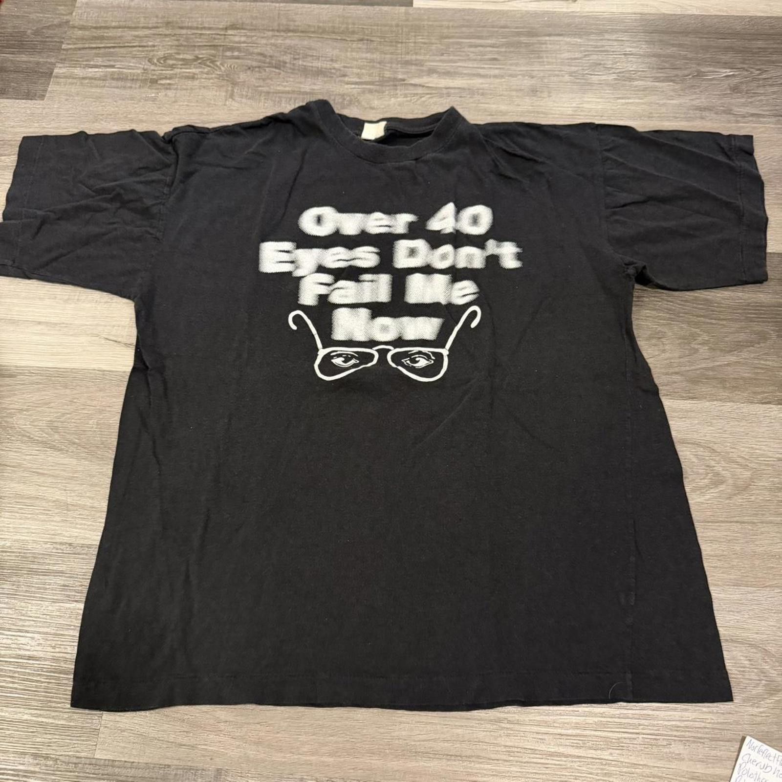 Other Vintage over 40 eyes don’t fail me now t shirt 90s L Size US L / EU 52-54 / 3 - 3 Thumbnail