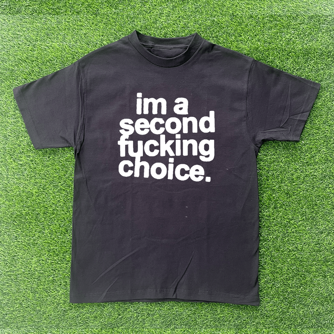 Vintage IM A SECOND F*ING CHOICE TSHIRT Size US M / EU 48-50 / 2 - 1 Preview