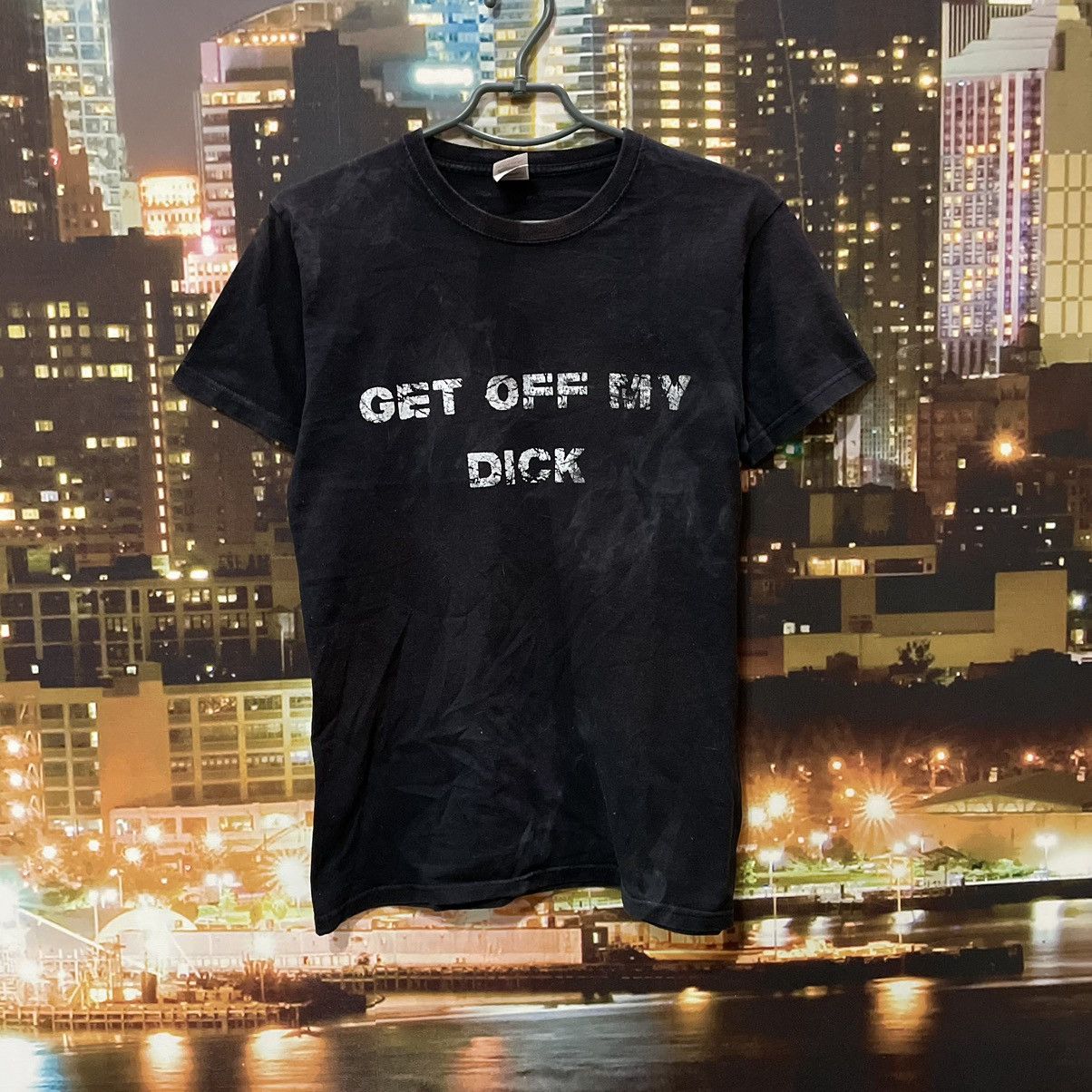 Band Tees VINTAGE Y2K BLACK FADE TEE GET OFF MY DICK PENIS FUNNY PORNO Size US M / EU 48-50 / 2 - 1 Thumbnail