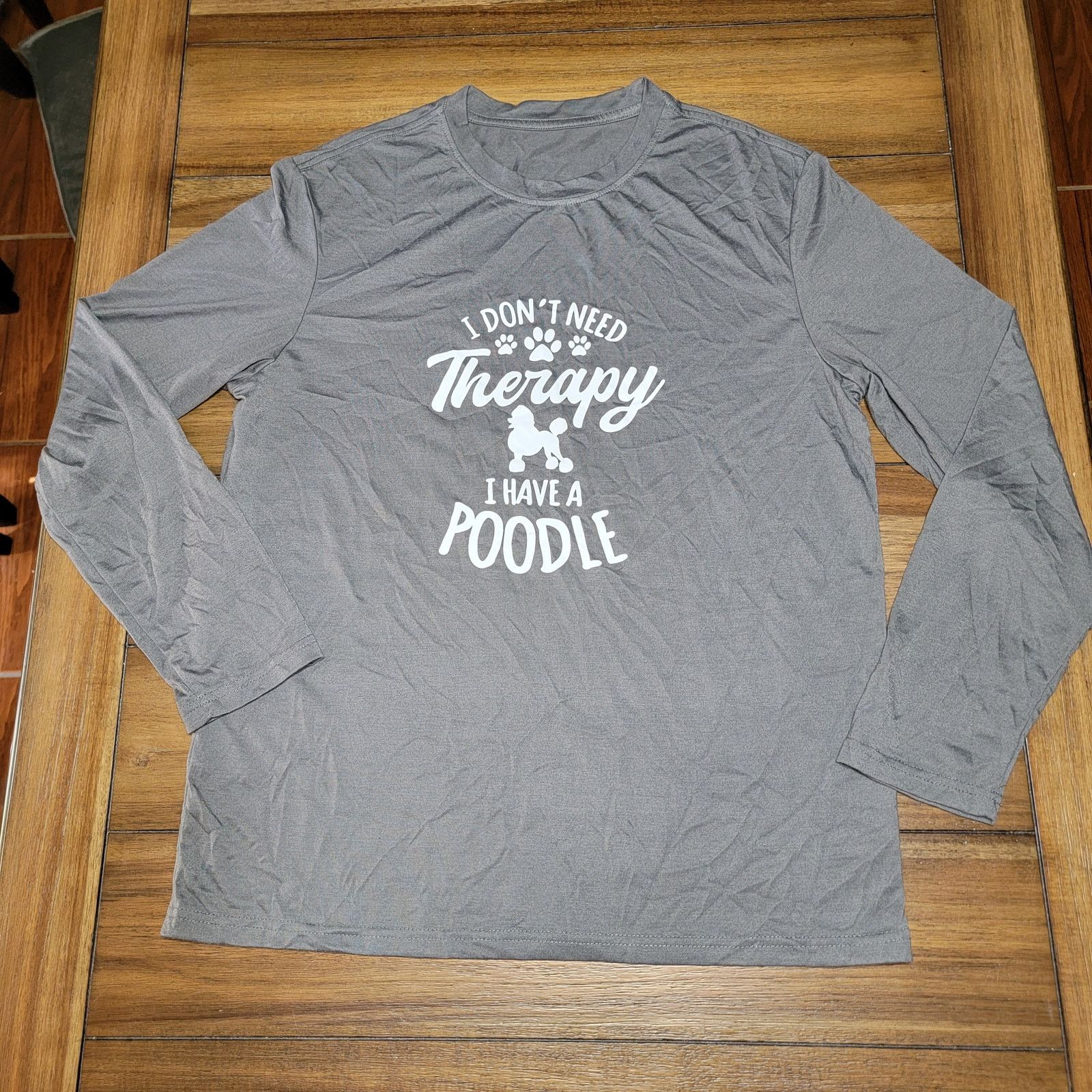 Other LS Tee "I Don't Need Therapy, I Have A Poodle" - Size Large Size L / US 10 / IT 46 - 1 Thumbnail