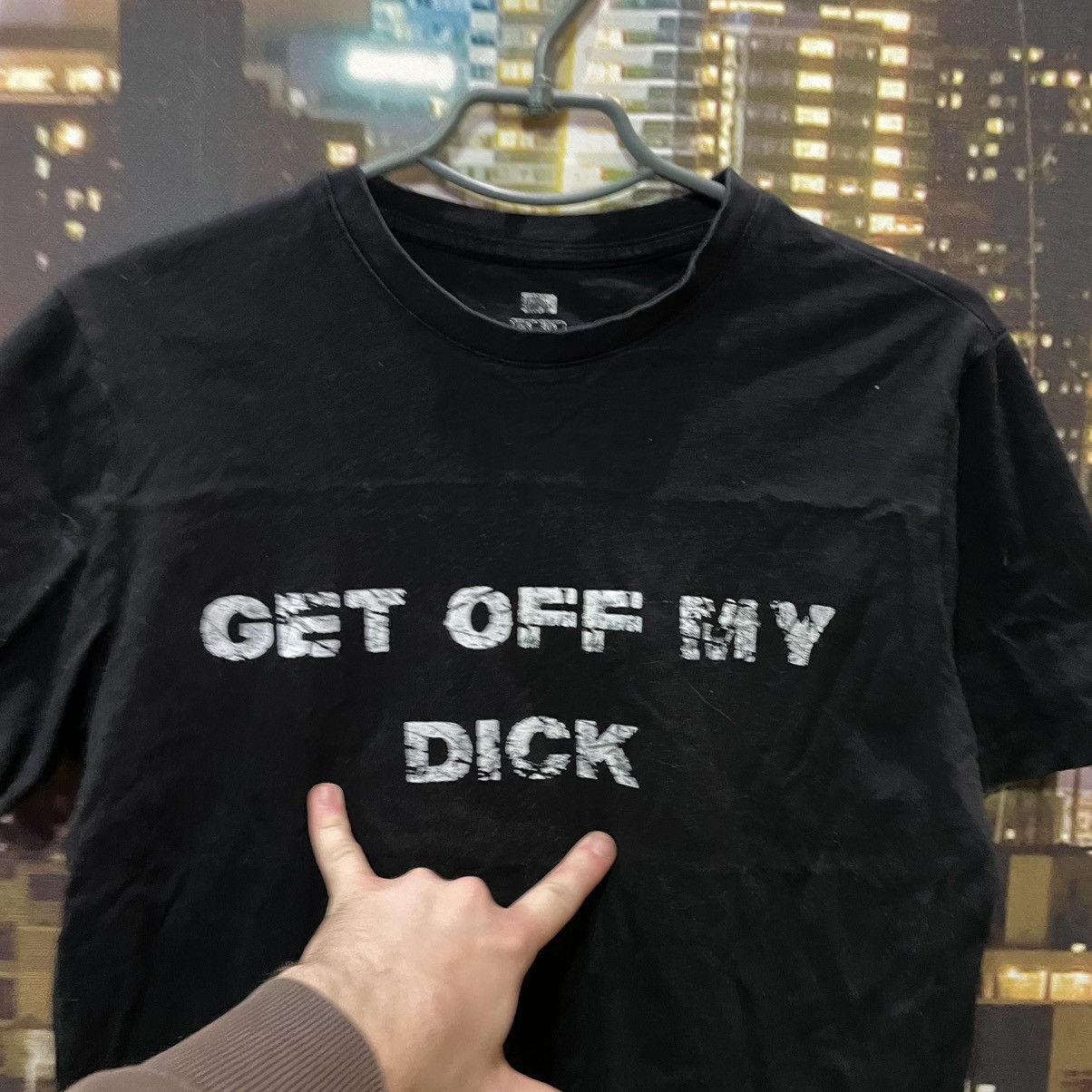 Band Tees OPIUM T SHIRT HUMOR GET OFF MY DICK PENIS FADE PORNO STAR Size US S / EU 44-46 / 1 - 4 Thumbnail