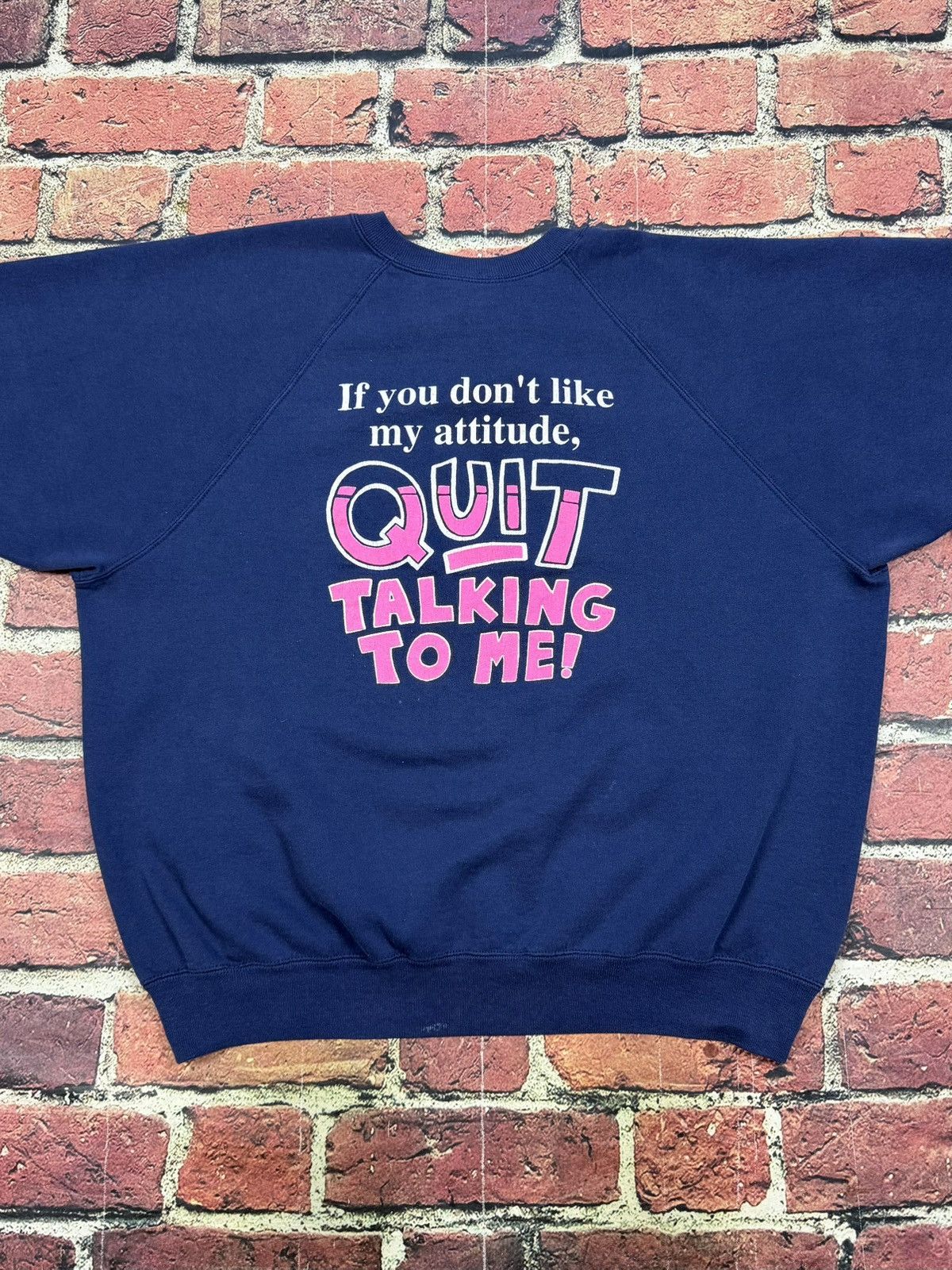 Other Vintage If You Don’t Like My Attitude Quit Talking To Me Size US XXL / EU 58 / 5 - 2 Thumbnail