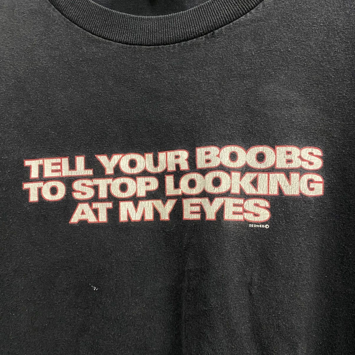 Other × Vintage Vintage Wording Tees Tell Your Boobs To Stop Looking My Eyes Size US L / EU 52-54 / 3 - 5 Thumbnail