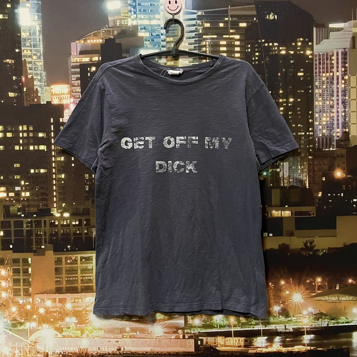 Vintage VINTAGE TEE SKATER GET OFF MY DICK PENIS FUNNY PORNO XXX Size US M / EU 48-50 / 2 - 2 Thumbnail