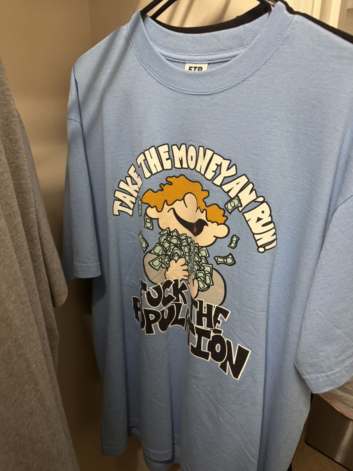 Fuck The Population FTP “Take The Money An’ Run!” XL Blue T shirt Size US XL / EU 56 / 4 - 1 Thumbnail