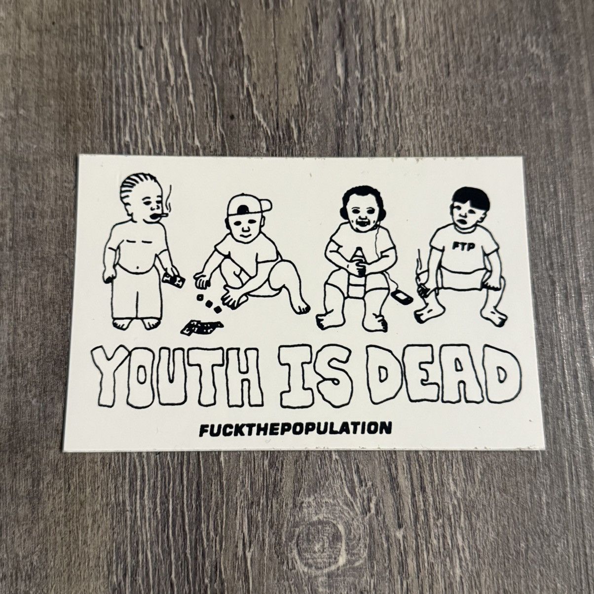 Fuck The Population FTP Youth Is Dead Sticker Size ONE SIZE - 1 Thumbnail