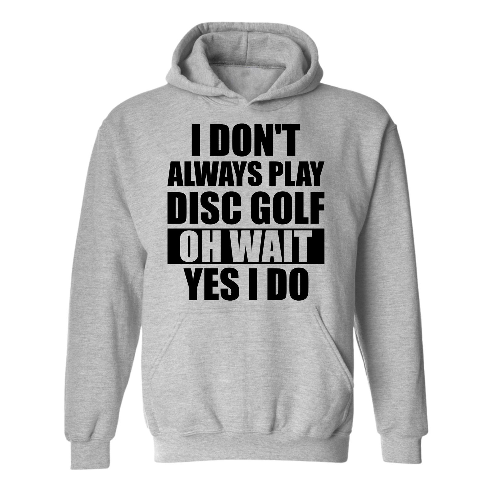 Gildan Disc Golf Hoodie I Dont Always Play DiscGolf FunnySweatshirt Size US L / EU 52-54 / 3 - 1 Thumbnail