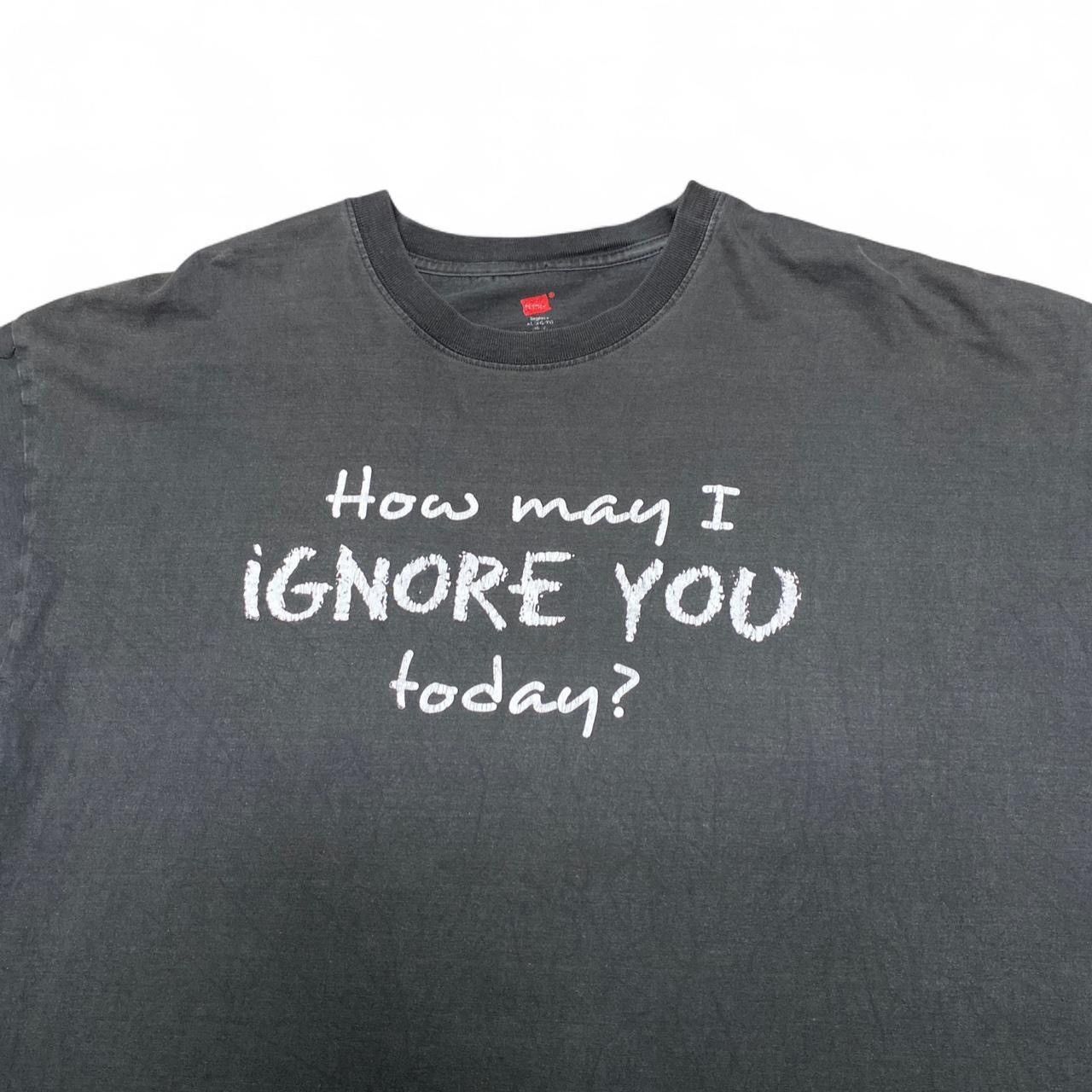 Hanes Y2k How may I ignore you today funny graphic black T-shirt Size US XL / EU 56 / 4 - 1 Thumbnail