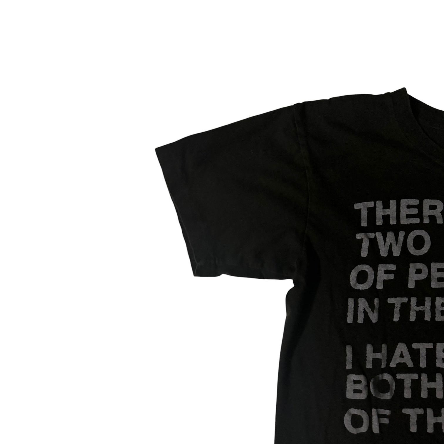 Other There Are Two Types Of People I Hate Both of Them T Shirt SM Size US S / EU 44-46 / 1 - 4 Thumbnail