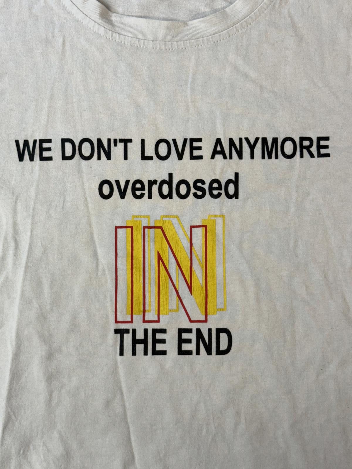 Designer JXQS T-shirt We Dont Love Anymore Overdosed In the End M Size US M / EU 48-50 / 2 - 4 Thumbnail
