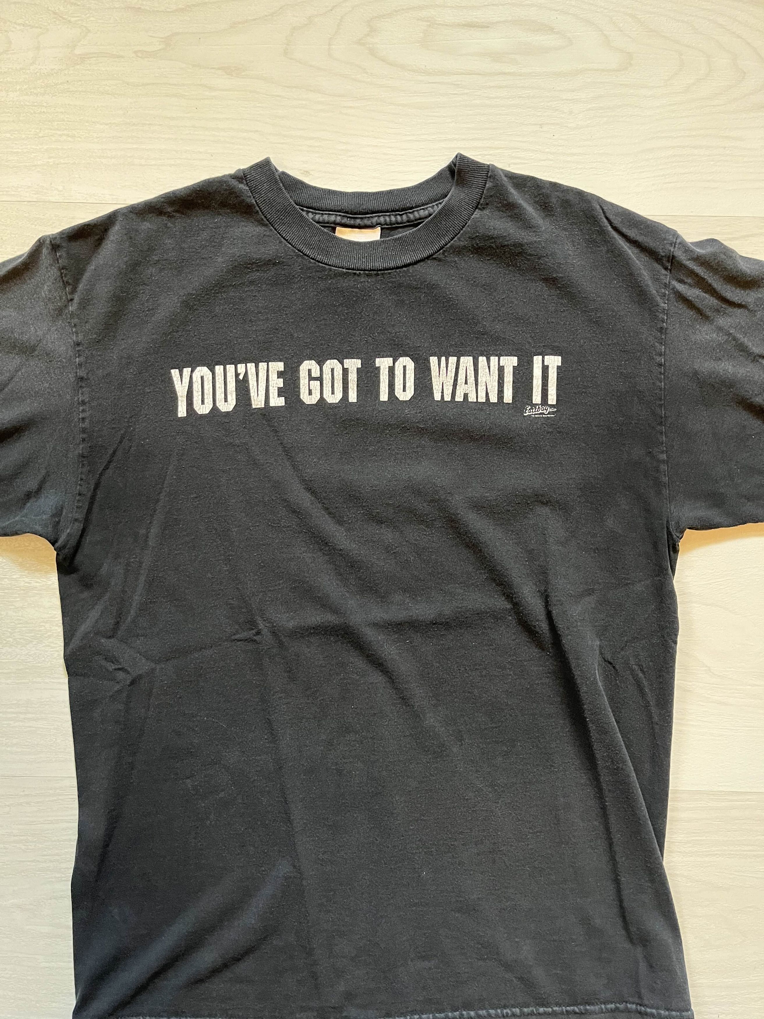 Vintage Vintage Y2K You've Got To Want It Shirt Size US M / EU 48-50 / 2 - 3 Thumbnail