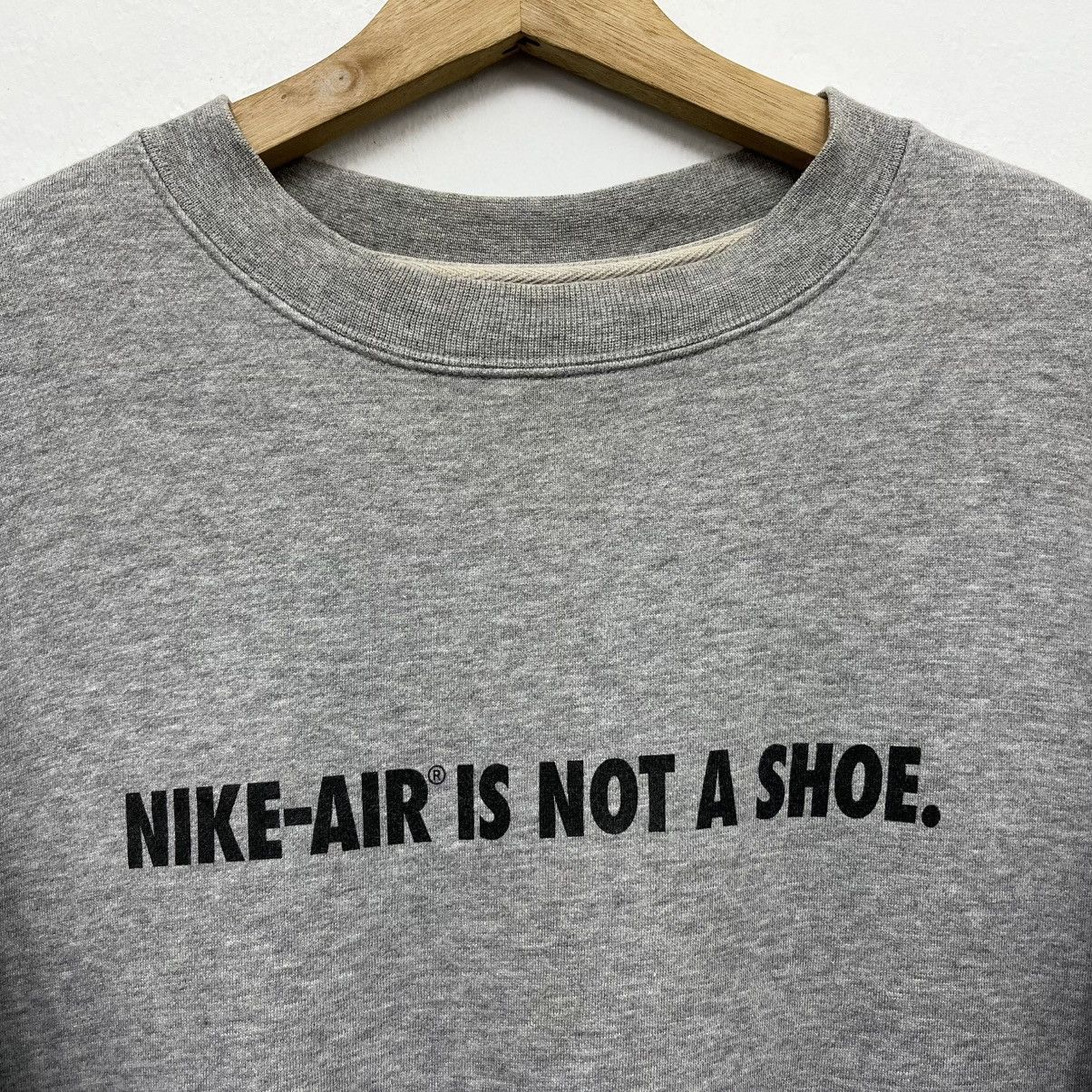 Nike Nike Air Is Not A Shoe Sweatshirt Size US M / EU 48-50 / 2 - 5 Thumbnail