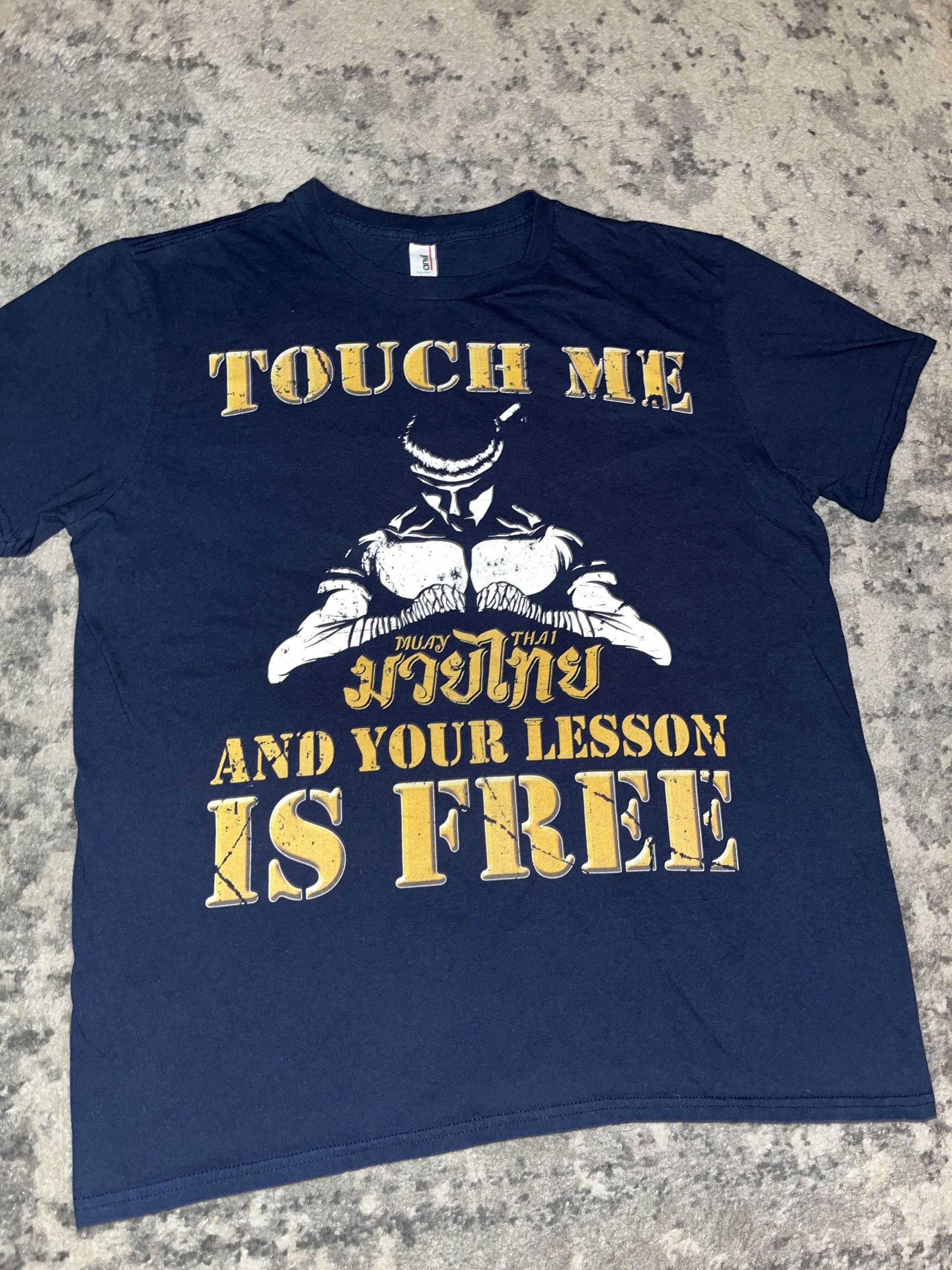 UFC Muay Thai Touch Me, and Your Lesson Is Free Shirt Size US L / EU 52-54 / 3 - 2 Thumbnail