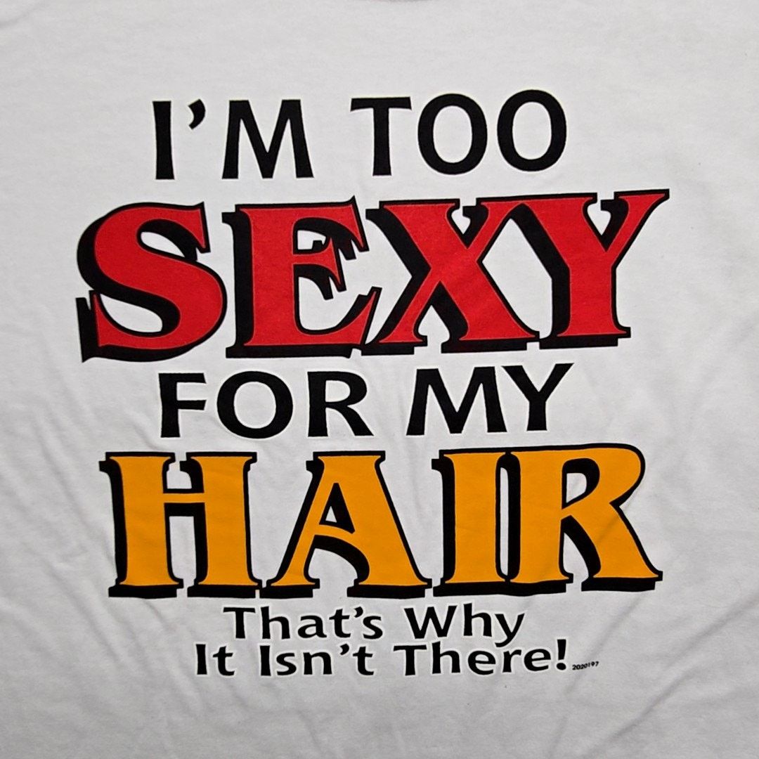 Gildan Vintage Balding Shirt I'm Too Sexy for My Hair L Funny Tee Size US L / EU 52-54 / 3 - 2 Thumbnail