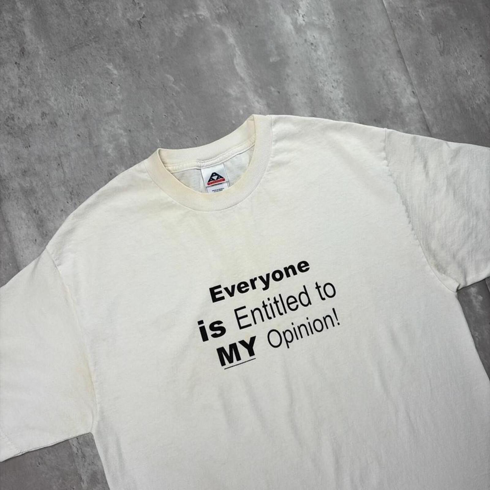 AAA Vintage Everyone Is Entitled To My Opinion Comedy T-Shirt Size US L / EU 52-54 / 3 - 4 Thumbnail