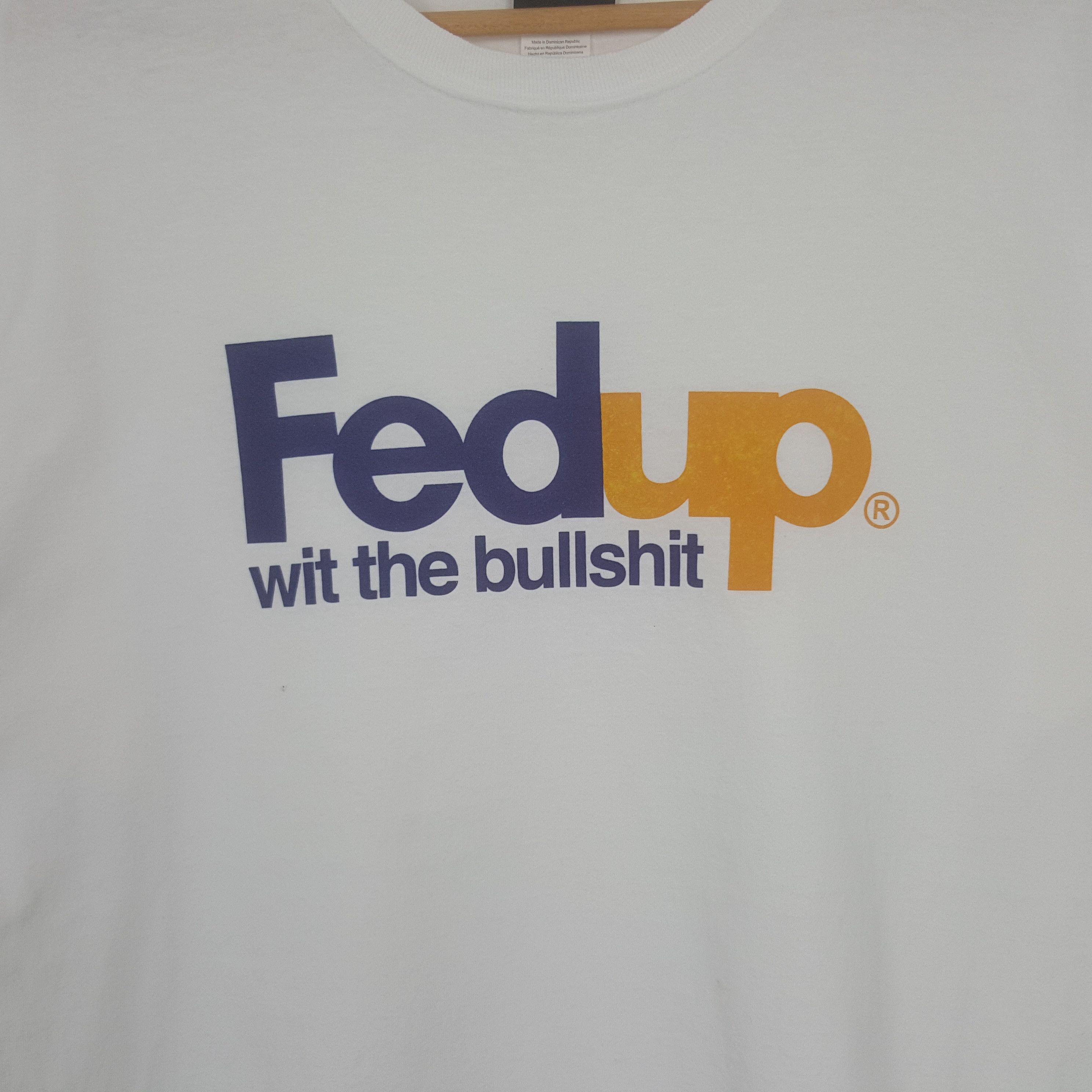 4GSELLER × Vintage Vintage Fedup Wit the Bullshit Padory FedEx Tshirt Size US L / EU 52-54 / 3 - 2 Thumbnail