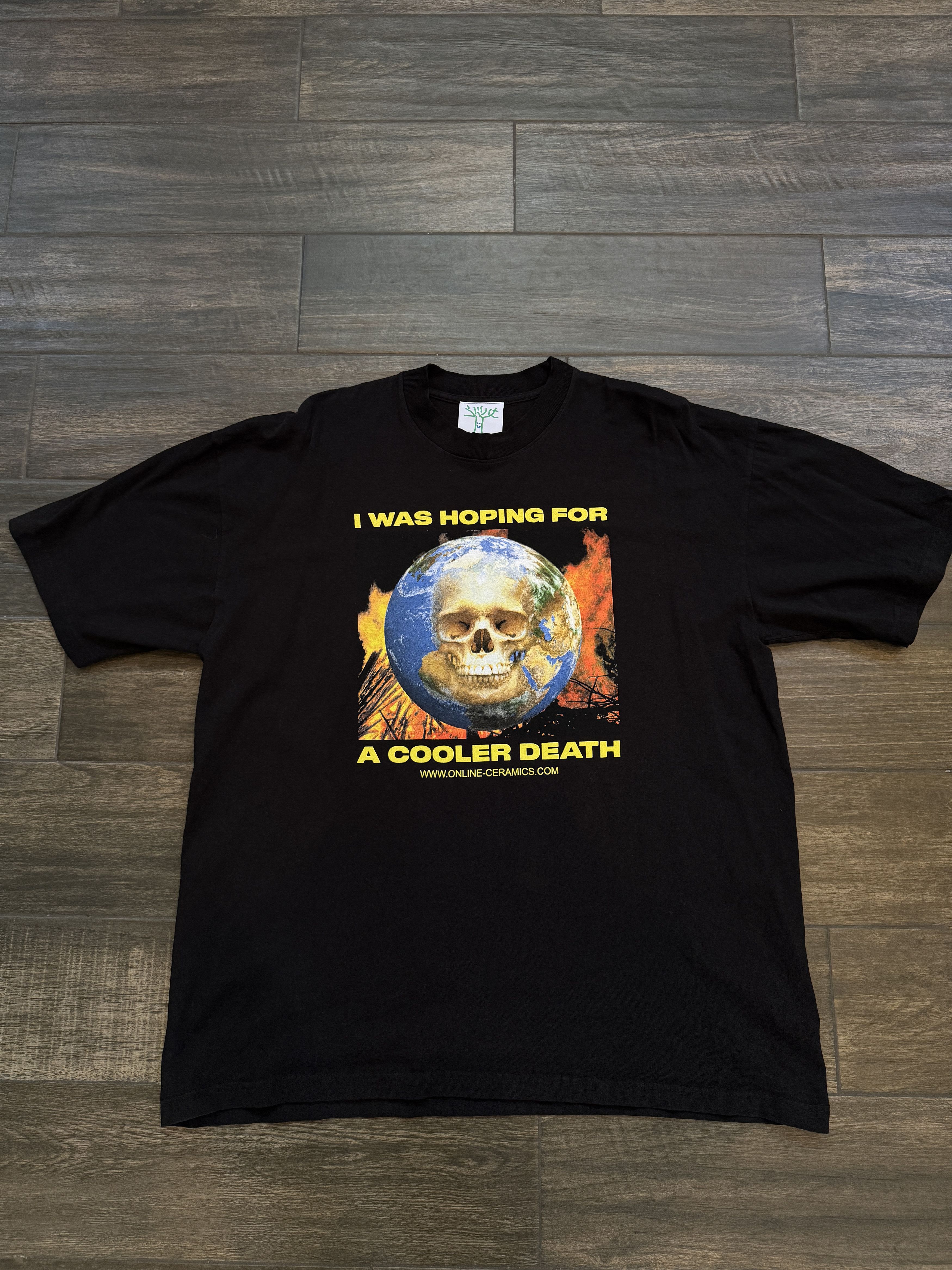 I Was Hoping For A Cooler Death Tee Black