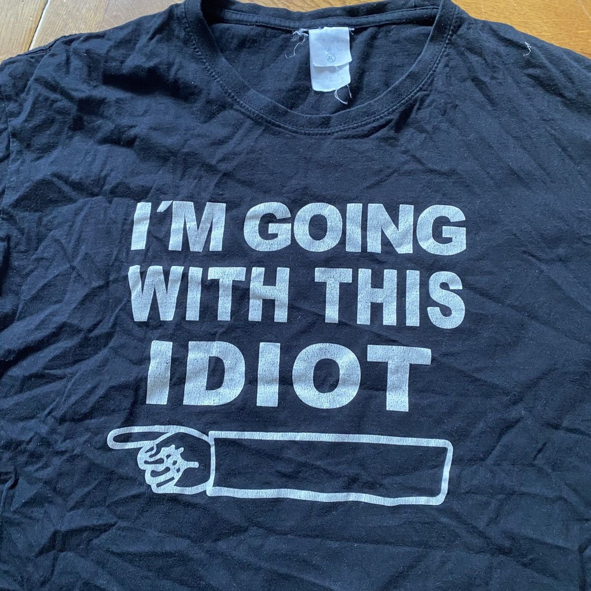 Other HUMOR 90s I’M GOING WITH THIS IDIOT T SHIRT Size US L / EU 52-54 / 3 - 2 Thumbnail