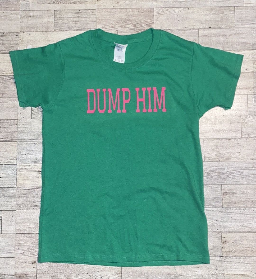 Other “Dump Him”, Kelly Green, Y2K Font Style Tee Size XS / US 0-2 / IT 36-38 - 6 Thumbnail