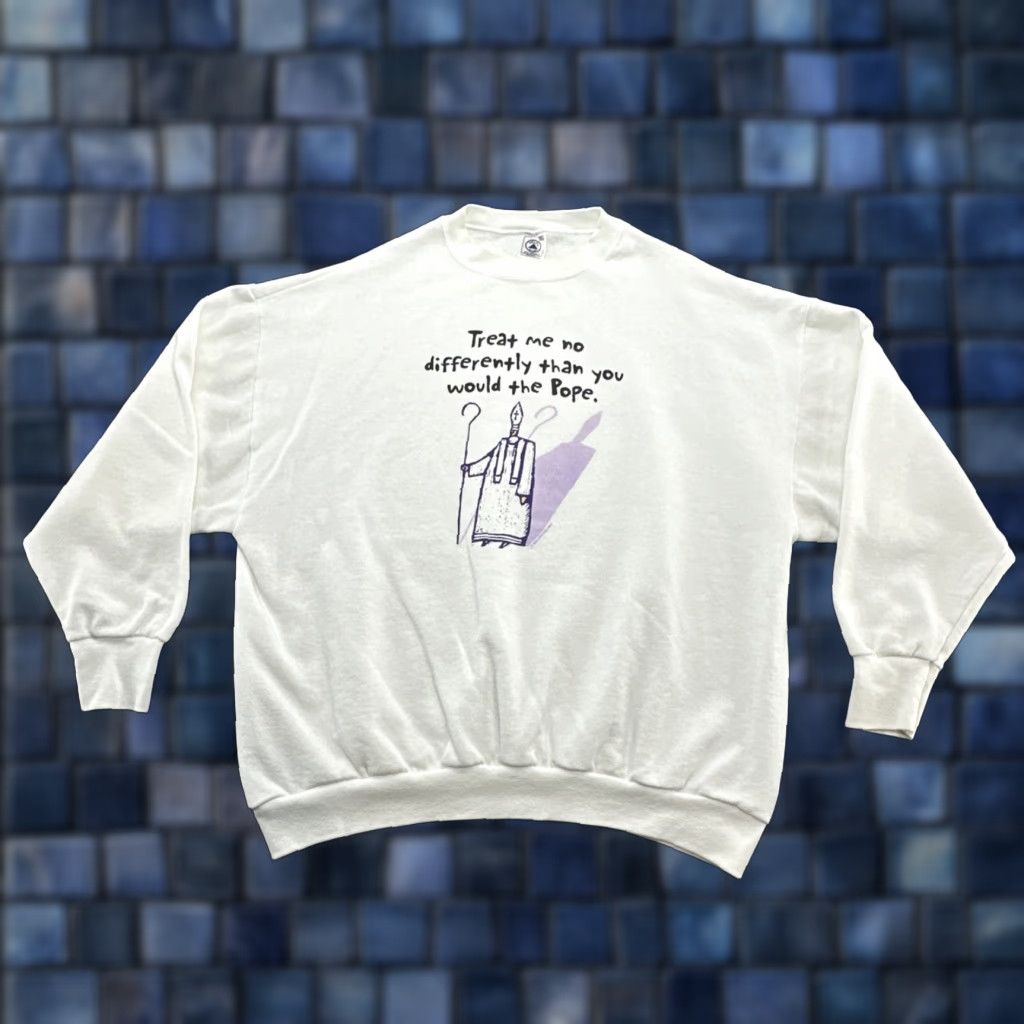 Vintage VINTAGE 1990s High Cotton Sweatshirt Treat Me No Differently Than The Pope Men XXL White Cotton Graphic Tee Size US XXL / EU 58 / 5 - 1 Thumbnail