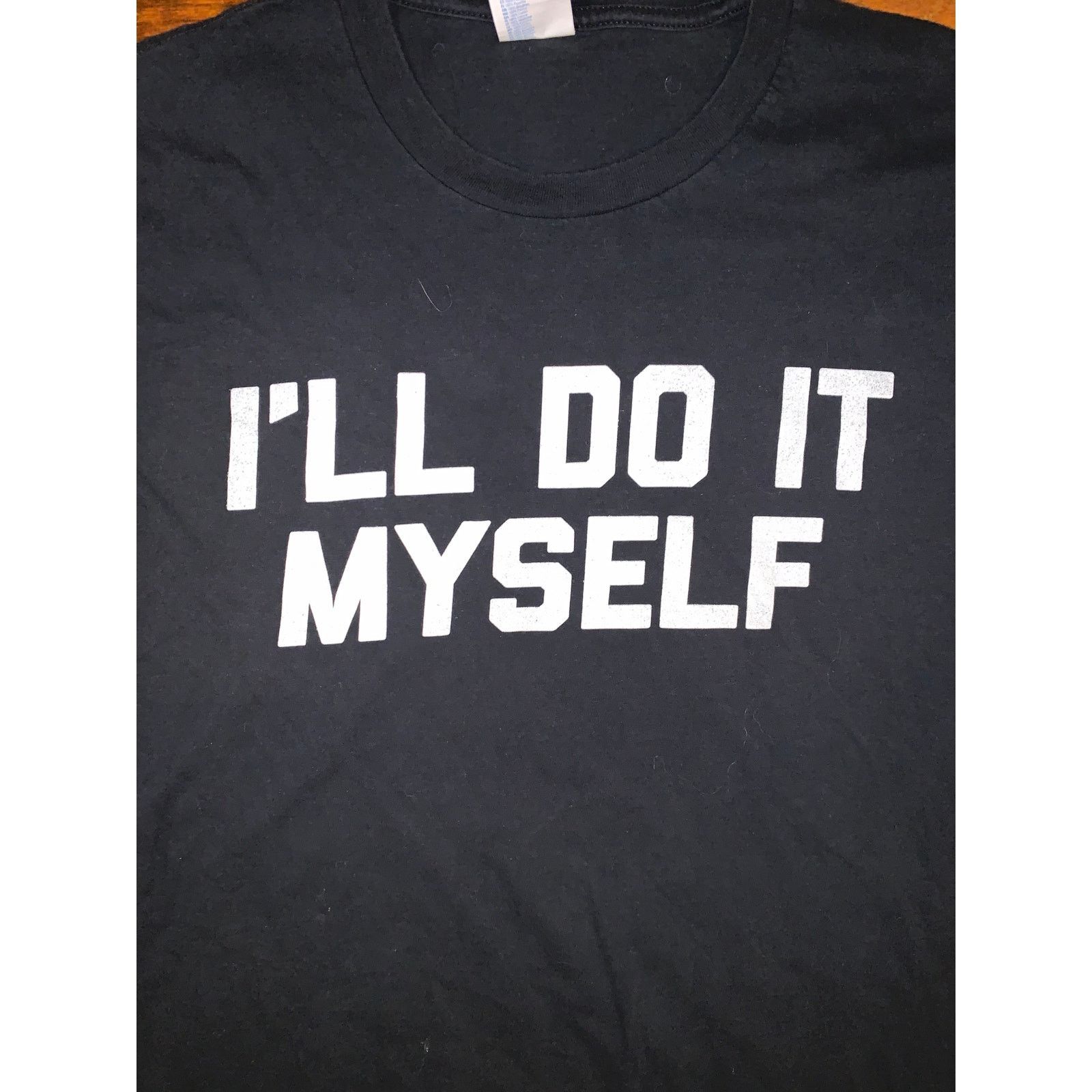 Other Ill Do It Myself Graphic T Shirt Black Statement Tee XL Size US XL / EU 56 / 4 - 1 Thumbnail