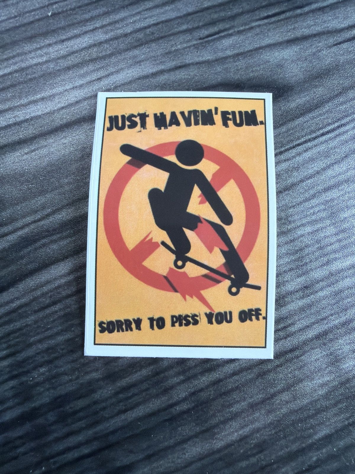 Hypebeast Just Havin’ Fun. Sorry To Piss You Off Skateboarding Sticker Size ONE SIZE - 1 Thumbnail