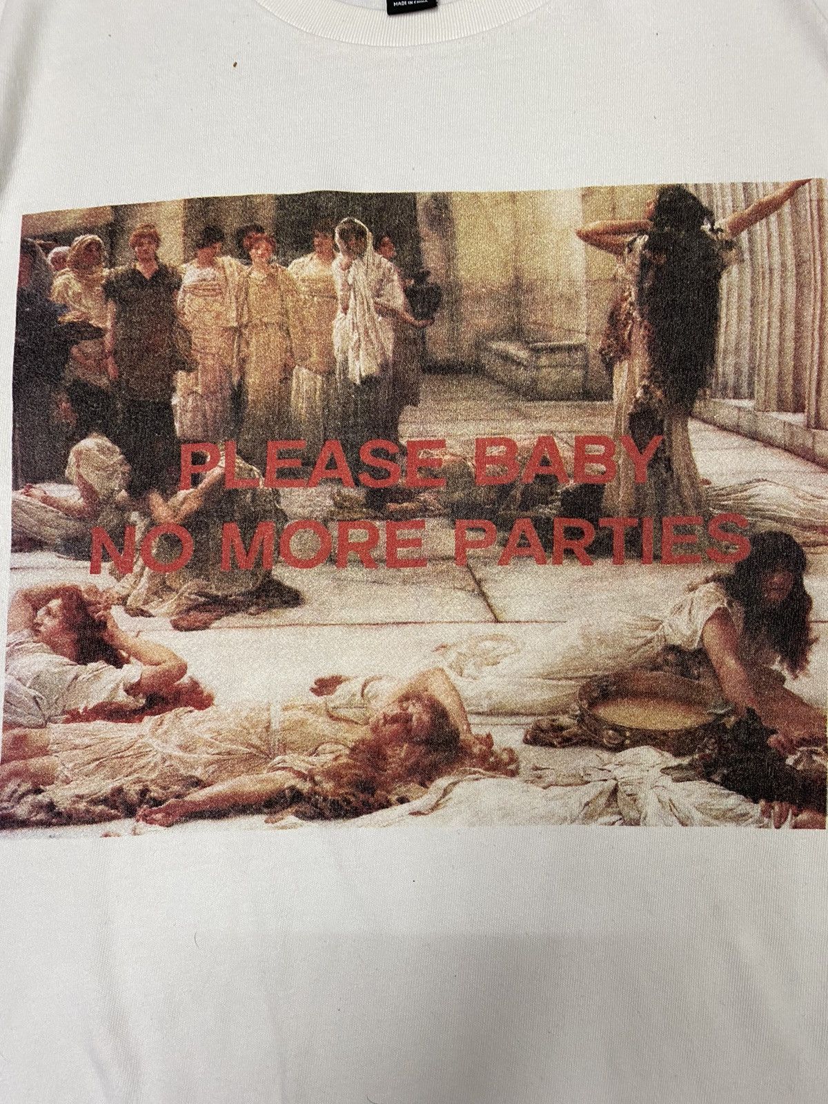 Forever 21 Please baby no more parties tshirt Size US M / EU 48-50 / 2 - 5 Thumbnail