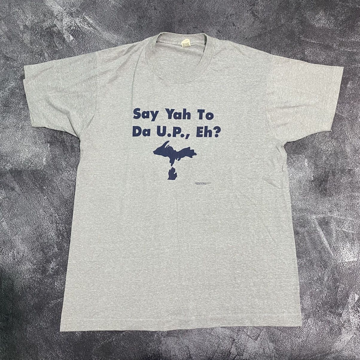 Vintage Vintage Rare 80s Say Yah To Da Up Eh? Tee Size US L / EU 52-54 / 3 - 1 Thumbnail