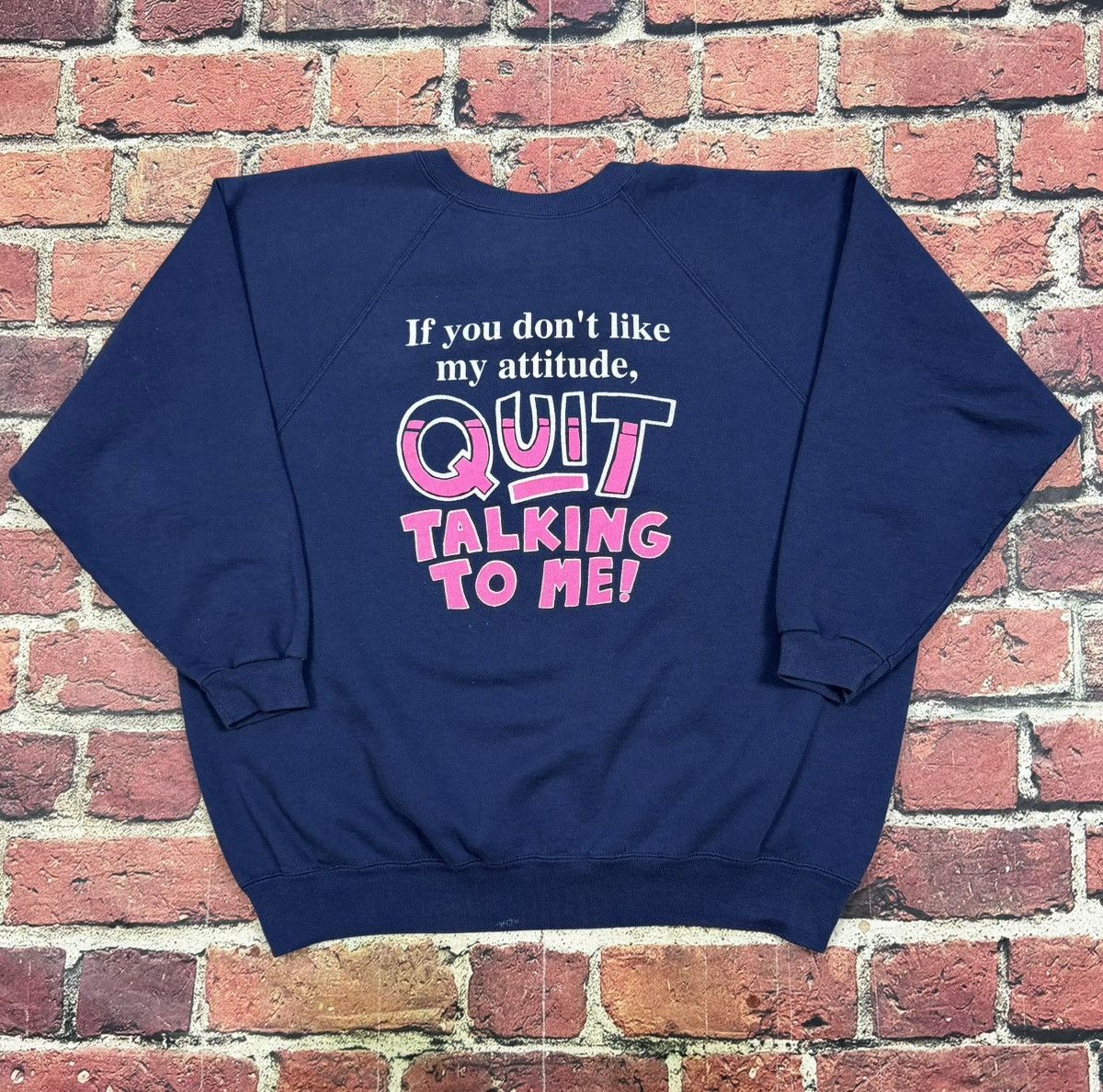 Other Vintage If You Don’t Like My Attitude Quit Talking To Me Size US XXL / EU 58 / 5 - 1 Thumbnail