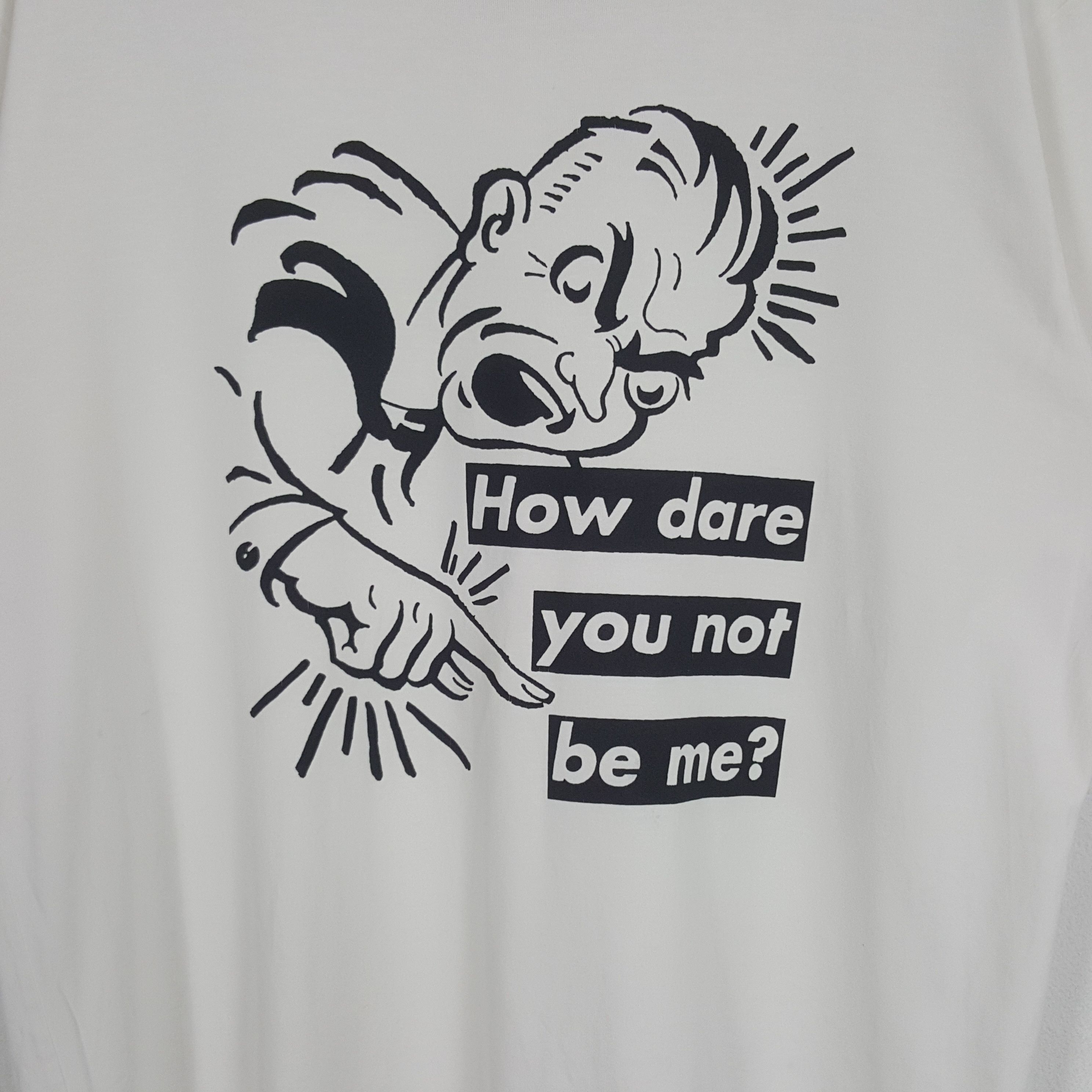 Barbara Kruger × Vintage Vintage Barbara Kruger How Dare You Not Be Me? Tshirt Size US XL / EU 56 / 4 - 2 Thumbnail