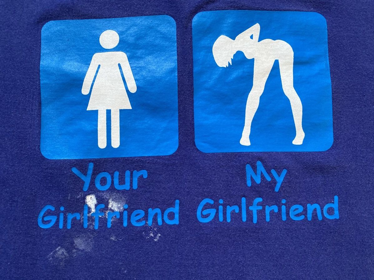 Vintage Vintage Y2K Humor Your Girlfriend My Girlfriend Tees T Shirt Size US L / EU 52-54 / 3 - 4 Thumbnail