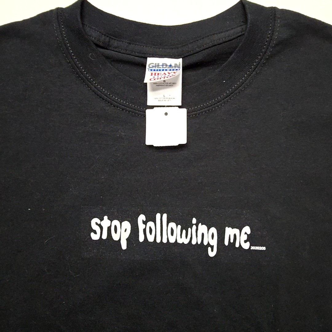 Gildan Y2K Funny Edgy Shirt Stop Following Me Graphic Black L Shirt Size US L / EU 52-54 / 3 - 3 Thumbnail