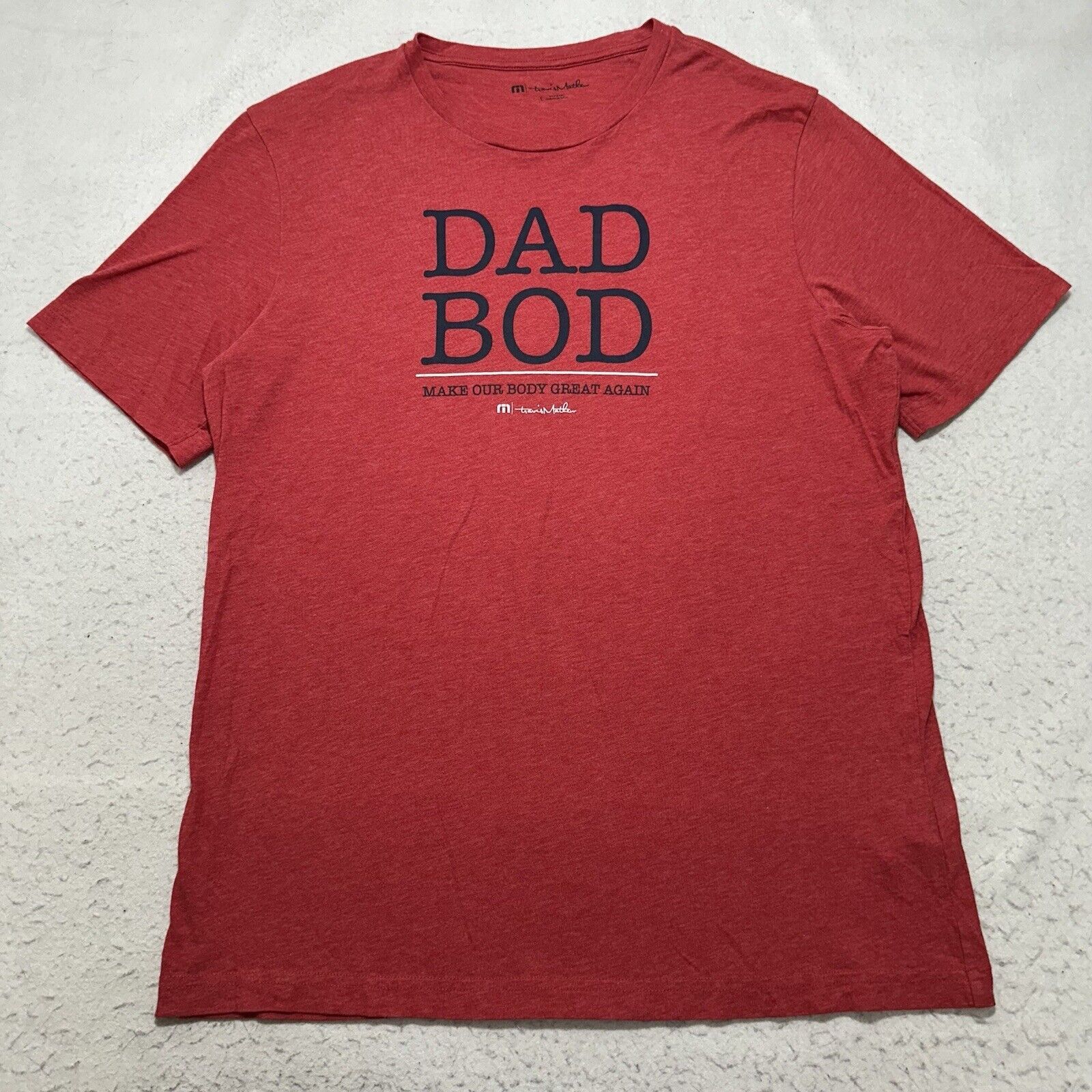 Other Travis Matthew Large Dad Bod Make Body Great Again T Shirt Size US L / EU 52-54 / 3 - 1 Thumbnail