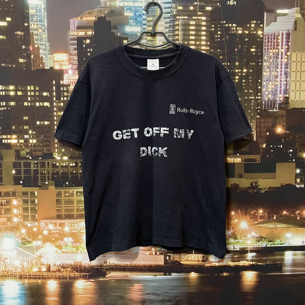 Band Tees Humor T Shirt PORN XxXROLLS ROYCE Y2K GET OFF MY Dick FUNNY Size US L / EU 52-54 / 3 - 1 Thumbnail