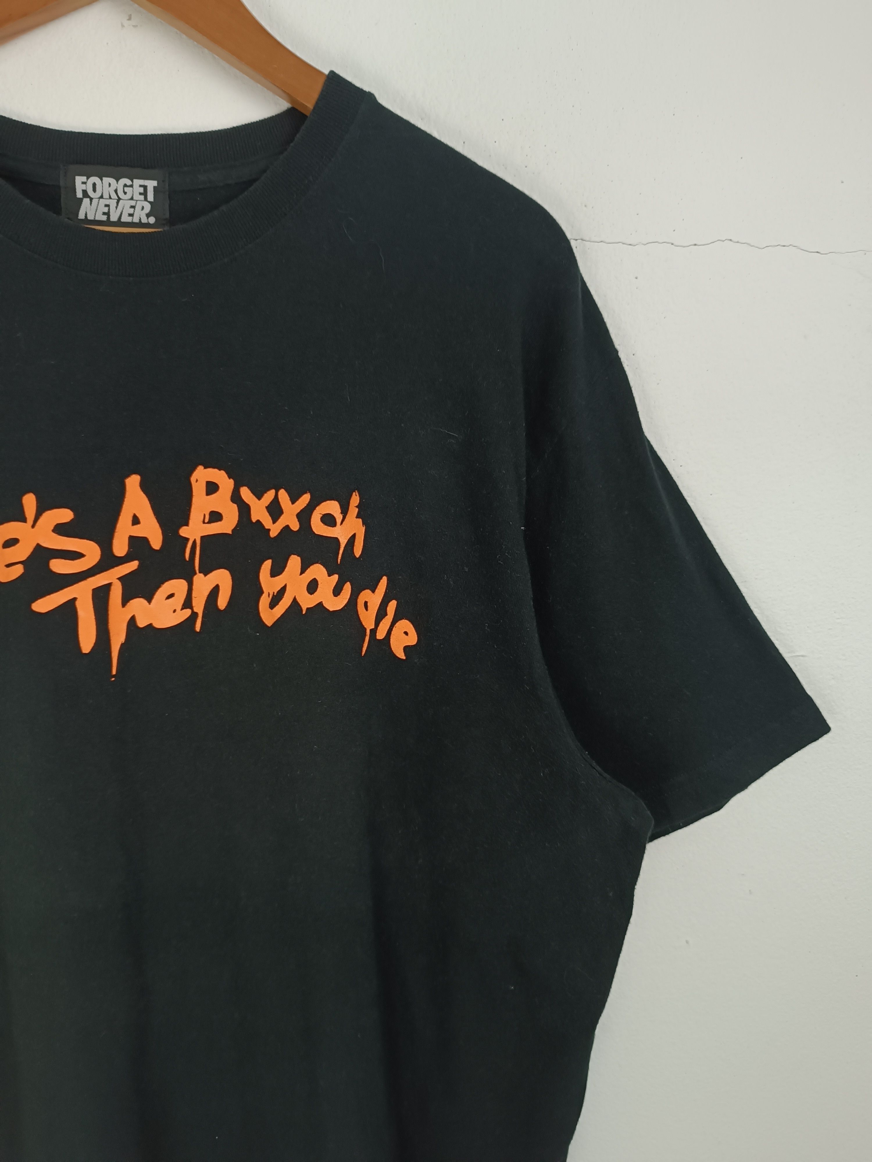 Japanese Brand VINTAGE FORGET NEVER LIFES A BXTCH TEE FUNNY HUMOR Y2K Size US L / EU 52-54 / 3 - 14 Thumbnail