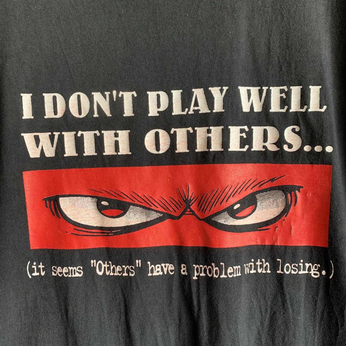 Vintage Vintage I DON'T PLAY WELL WITH OTHERS Tee No Fear Size US XL / EU 56 / 4 - 3 Thumbnail