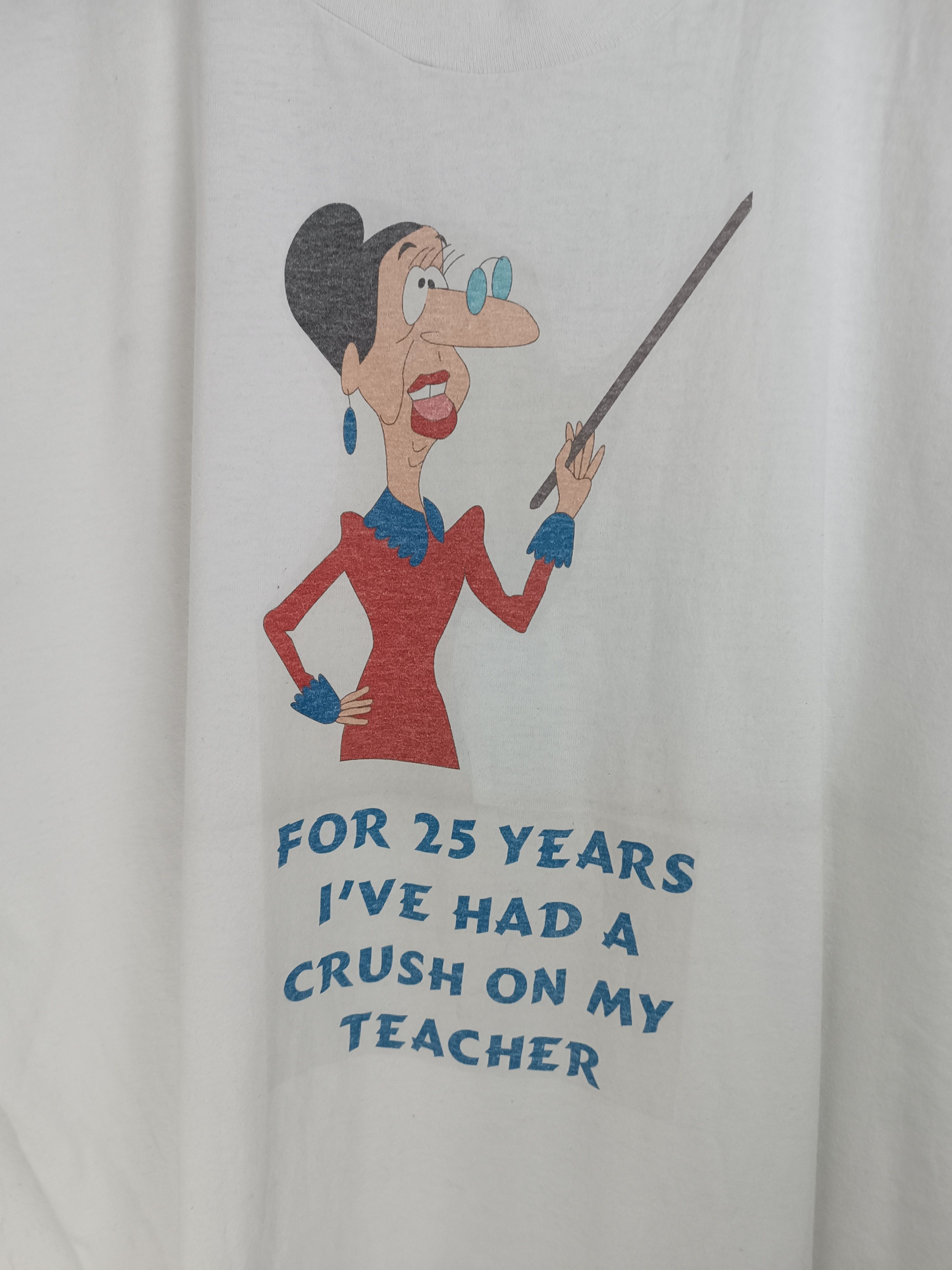 Vintage VINTAGE 90'S CRUSHED ON A TEACHER FUNNY HUMOR VERY RARE TEE Size US XL / EU 56 / 4 - 7 Thumbnail