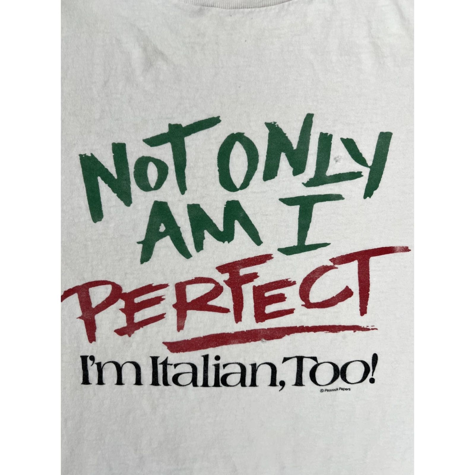 Vintage VINTAGE Not Only Am I Perfect Im Italian Too! T-Shirt Mens Large White Funny Size US L / EU 52-54 / 3 - 2 Thumbnail